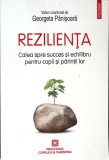 Carte Rezilienta Autor Georgeta Panisoara Psihologie Dezvoltare Personala Polirom 2024 Paperback Brosata