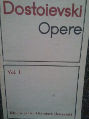 Dostoievski - Opere vol I (editia 1966) foto