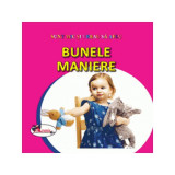 Bunele maniere. Sunt mic și vreau să aflu - Hardcover - *** - Aramis