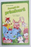 POVESTI DE PRIMAVARA de CORINA ISTRATE , LECTURI DISTRACTIVE PENTRU CLASA I , 2022