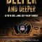 Deeper and Deeper
