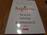 SAPIENS Scurta Istorie a Omenirii - Yuval Noah Harari - Polirom, 2017, 380 p., Humanitas