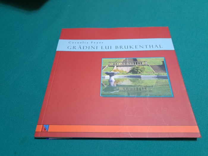 GRĂDINI LUI BRUKENTHAL / CORNELIA FEYER / 2008 * K