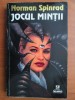 Norman Spinrad - Jocul mintii (Nautilus, Nemira, SF, 1996) - Beletristica, 410 pagini