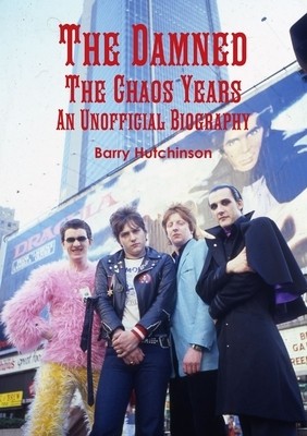 The Damned - The Chaos Years: An Unofficial Biography foto