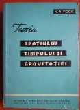 Teoria spatiului timpului si gravitatiei - V.A. Fock