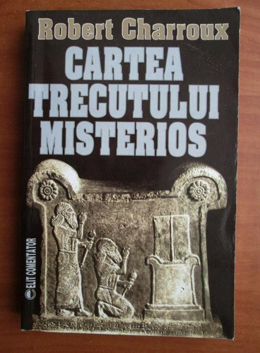 Cartea trecutului misterios - Robert Charroux