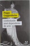Confesiunile unei dependente de arta &ndash; Peggy Guggenheim