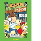 Mac B.: Micul spion (2): Jaful imposibil - Mac Barnett, Mihaela Ioncelescu