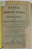 MANUAL DE AGRICULTURA RATIONALA , VOLUMUL II : FITOTECHNIA de GEORGE MAIOR , 202 FIGURI IN TEXT , 1898