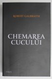 CHEMAREA CUCULUI de ROBERT GALBRAITH 2013 * BLOC DE FILE INDOIT