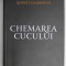CHEMAREA CUCULUI de ROBERT GALBRAITH 2013 * BLOC DE FILE INDOIT