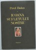 Pavel Balan - Icoana sufletului nostru, 1992