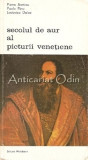 Secolul De Aur Al Picturii Venetiene - Pietro Aretino, Paolo Pino, 1993, Michel Zevaco