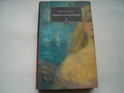 Noaptea de sanziene (vol. I) - Mircea Eliade foto