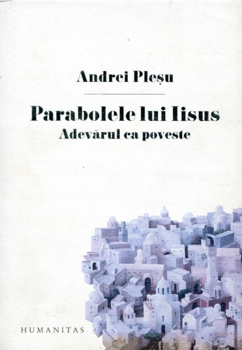 Parabolele lui Iisus - Andrei Plesu
