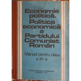 ECONOMIE POLITICA. POLITICA ECONOMICA A PCR, MANUAL PENTRU CLASA A XI-A-F. BURTAN, EMILIA CIURARU, RODICA S-253664