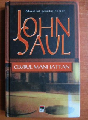 John Saul - Clubul Manhattan (2005, editie cartonata) foto
