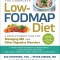 The Complete Low-Fodmap Diet: A Revolutionary Plan for Managing Ibs and Other Digestive Disorders