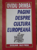 Pagini despre Cultura Europeana - Ovidiu Drimba - Istorie Europei - Editura Excelsior 1994