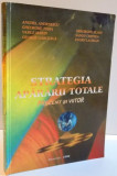 STRATEGIA APARARII TOTALE , PREZENT SI VIITOR de ANGHEL ANDREESCU ... EUGEN LAURIAN , 1999