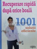 Recuperare rapida dupa orice boala. 1001 solutii eficiente (Reader&#039;s Digest) - 2012 ($Z123)