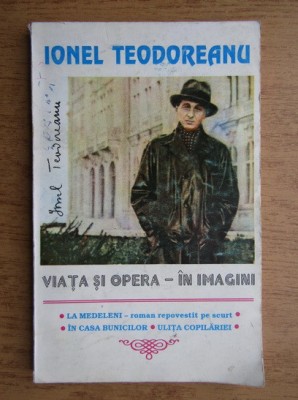 Ionel Teodoreanu - Viața și opera &amp;icirc;n imagini foto