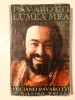 Luciano Pavarotti; William Wright - Pavarotti: lumea mea