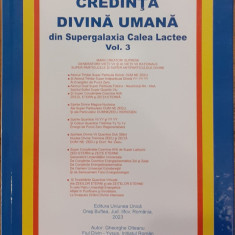 Credinta Divina Umana din Supergalaxia Calea Lactee volumul 3