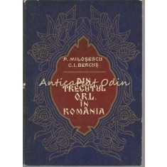 Din Trecutul O.R.L. In Romania - P. Milosescu, C. I. Bercus - Tiraj: 2375 Ex.