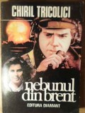 NEBUNUL DIN BRENT-CHIRIL TRICOLICI-228272