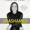 Unashamed: Drop the Baggage, Pick Up Your Freedom, Fulfill Your Destiny, Paperback/Christine Caine