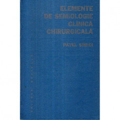 Pavel Simici - Elemente de semiologie clinica chirurgicala - 117517 foto