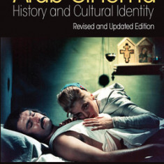 Arab Cinema: History and Cultural Identity: Updated with a New PostScript