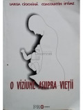 Larisa Ciochina, Constantin Iftime - O viziune asupra vietii (editia 2003)