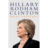 What Happened - Hillary Rodham Clinton, 2016