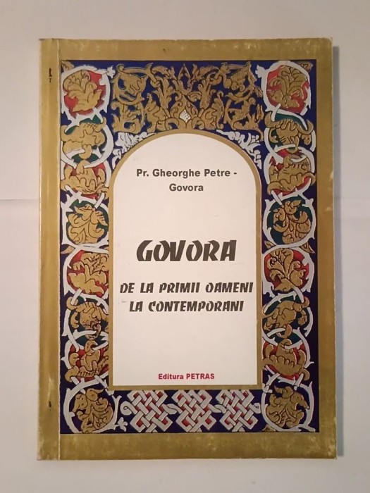 Pr. Gheorghe Petre-Govora - Govora: de la primii oameni la contemporani