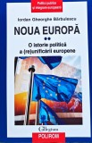 Noua Europă, volumul 2. O istorie politică a (re)unificării europene - 2022 - Iordan Gheorghe Bărbulescu (B352)