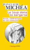 Le loup dans la bergerie | Jean-Claude Michea, Flammarion