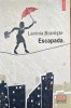 ESCAPADA - LAVINIA BRANIȘTE