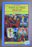 Cumpara ieftin F. W. Farrar - Viata lui Iisus Hristos (volumul 1 si 2)