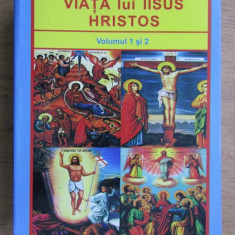 F. W. Farrar - Viata lui Iisus Hristos (volumul 1 si 2)