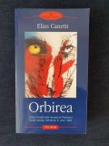 Orbirea &ndash; Elias Canetti, Polirom