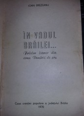 carte 1970,IN VADUL BRAILEI..Folclor literar zona Dunarii de jos,Ioan Brezeanu