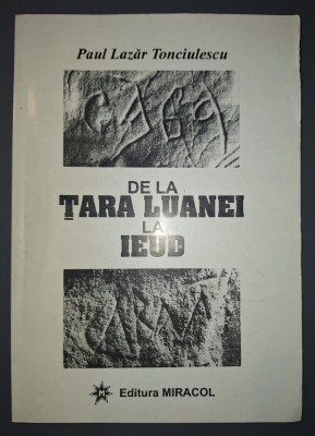 Paul Lazar Tonciulescu - De la Tara Luanei la Ieud foto