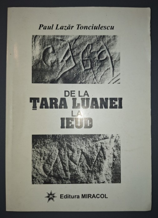 Paul Lazar Tonciulescu - De la Tara Luanei la Ieud