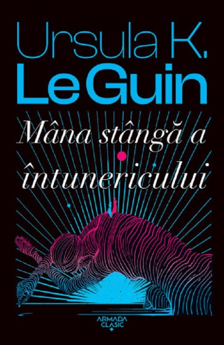 Mana Stanga A Intunericului, Ursula K. Le Guin - Editura Nemira