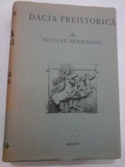 DACIA PREISTORICA - NICOLAE DENSUSIANU foto