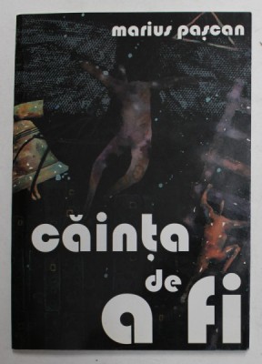 CAINTA DE A FI - versuri de MARIUS PASCAN , 2010 , CONTINE CD *, DEDICATIE * foto
