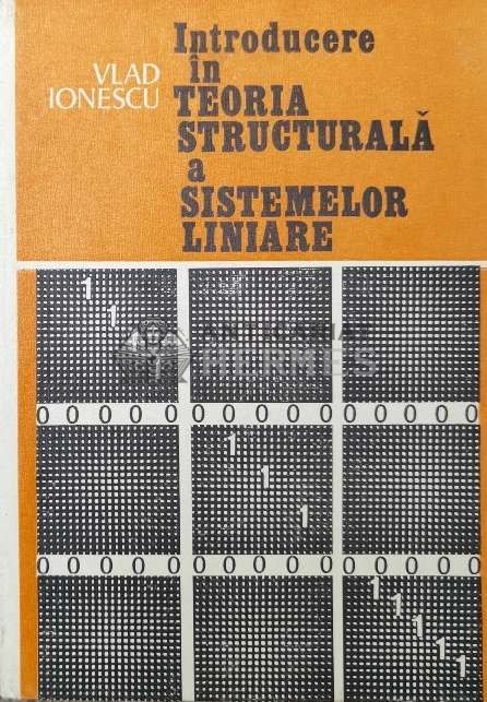 Introducere in teoria structurala a sistemelor liniare - 1975 - Vlad Ionescu (AA128)